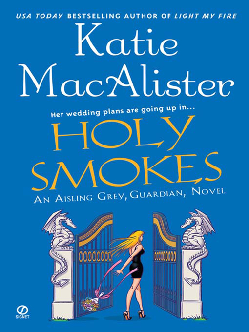 Title details for Holy Smokes by Katie Macalister - Available